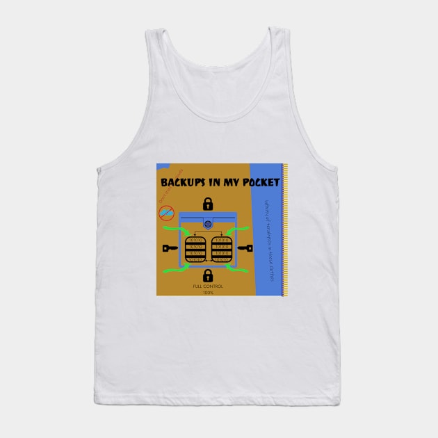 Backups in my pocket Tank Top by ColorDelirium